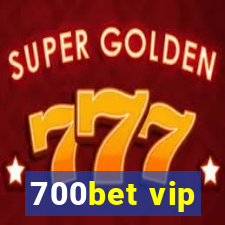 700bet vip